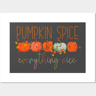 Pumpkin Spice and Everything Nice Posters and Art